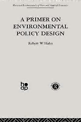 A Primer on Environmental Policy Design