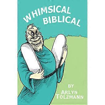 Whimsical Biblical - Arlyn Tolzmann - Paperback - en Book