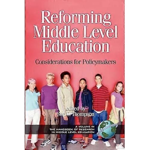 Reforming Middle Level Education: Considerations for Policymakers