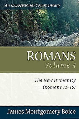 Romans The New Humanity (Romans 12 16)