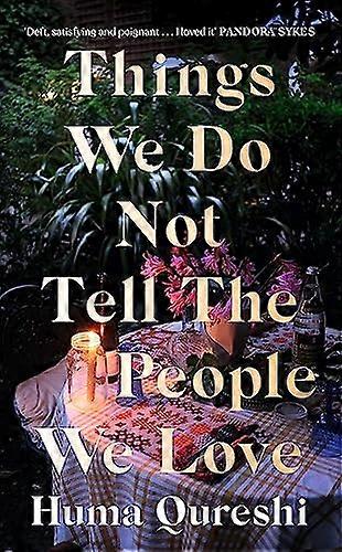 Things We Do Not Tell the People We Love