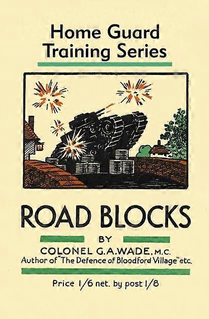 Road Blocks by Colonel G a Wade Hardback Book
