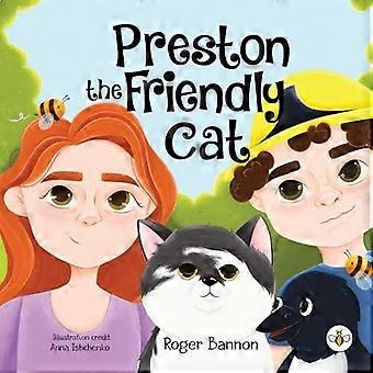 Preston The Friendly Cat - Roger Bannon