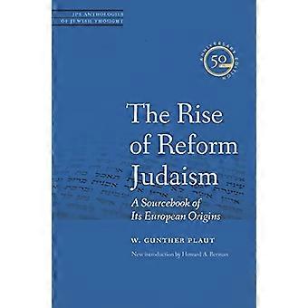Fremveksten av Reformjødedom: A Sourcebook av sin europeiske opprinnelse (JPS antologier av jødisk tanke)