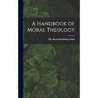 Handbuch der Moraltheologie