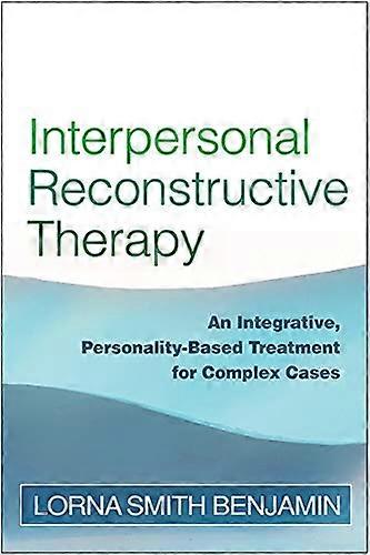 Interpersonal Reconstructive Therapy: Promoting Change in Nonresponders