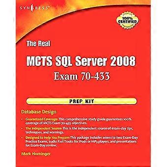 Das Real MCTS SQL Server 2008 Exam 70-433 Prep Kit: Database Design