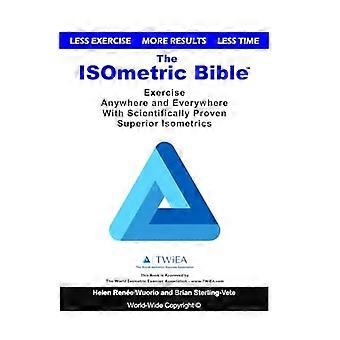 Die isometrische Bibel: - Trainieren Sie überall mit - wissenschaftlich bewiesenen - Isometrien