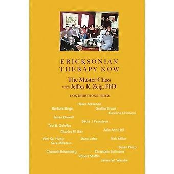 Ericksonian Therapy Now: The Master Class med Jeffrey K. Zeig