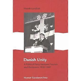 Deense eenheid: Een politieke partij tussen fascisme en weerstand, 1936-1947