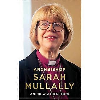 Arkkipiispa Sarah Mullally: Elämäkerta