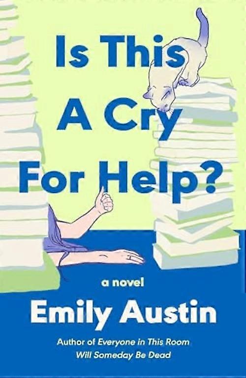 Is this a Cry for Help? : a Novel