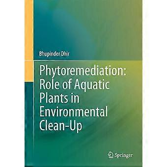Phytoremediation role of aquatic plants in environmental clean-up