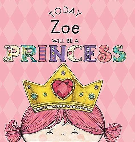 Today zoe will be a princess