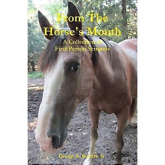 From The Horse's Mouth - Bowers, Sr., George A - Paperback - en Book