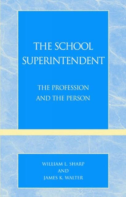 The School Superintendent by Dr. James K. Walter Paperback