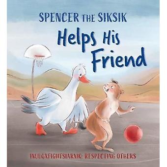 Spencer The Siksik Helps His Friend English Edition - Shawna Thomson