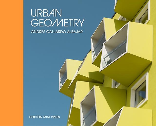 Urban Geometry by Andres Gallardo Albajar Paperback Book