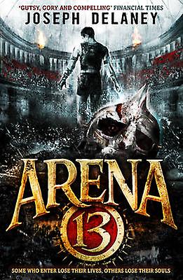 Arena 13 by Joseph Delaney Paperback Book
