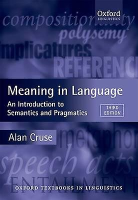 Meaning In Language - Alan Cruse - Paperback - English Book - Semantics and pragmatics
