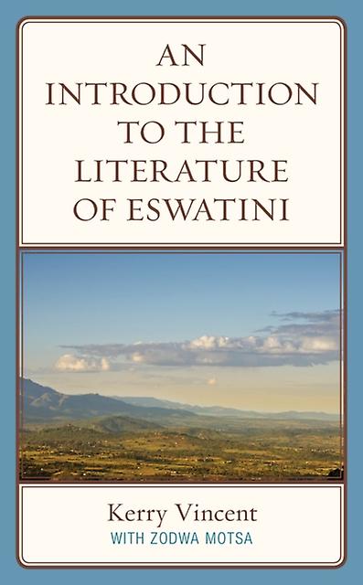 An Introduction To The Literature Of Eswatini by Kerry Vincent Paperback Book