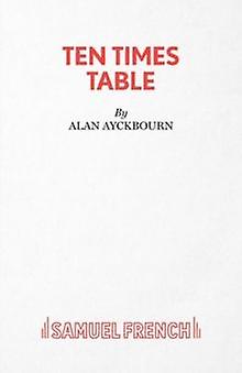 Ten Times Table by Alan Ayckbourn Paperback Book