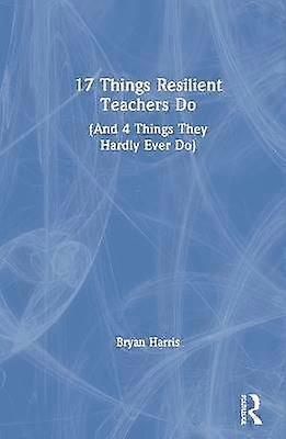 17 Things Resilient Teachers Do