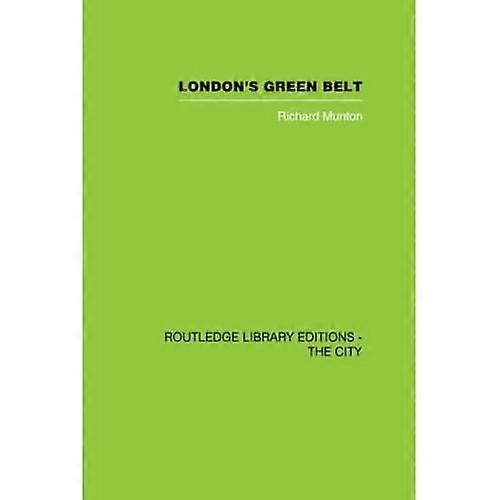 London's Green Belt: Containment in Practice