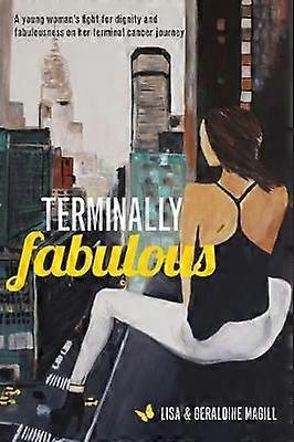 Terminally Fabulous