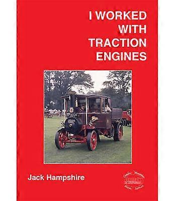 I Worked with Traction Engines