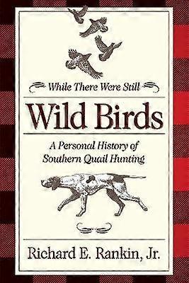 While There Were Still Wild Birds