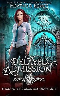 Delayed Admission 1 Shadow Veil Academy
