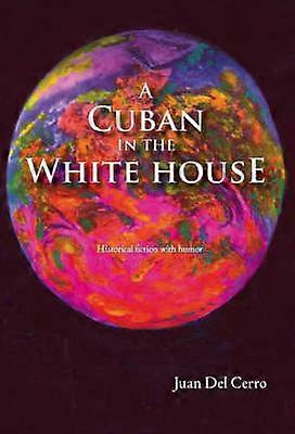 A Cuban in the White House