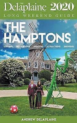 The Hamptons  The Delaplaine 2020 Long Weekend Guide