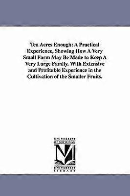 Ten Acres Enough