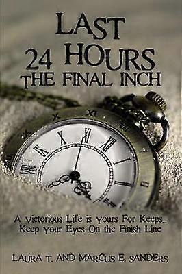 Last 24 Hours the Final Inch
