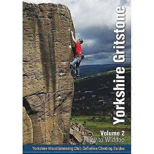 Yorkshire Gritstone Volume 2 Guidebook: Ilkley To Widdop