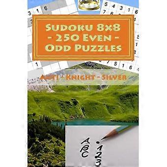 Sudoku 8 x 8 - 250 Gerade - Ungerade Rätsel - Anti - Ritter - Silber : Die treibende Kraft des Sudoku