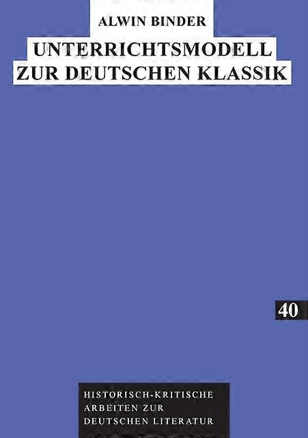 Unterrichtsmodell Zur Deutschen Klassik by Alwin Binder Paperback