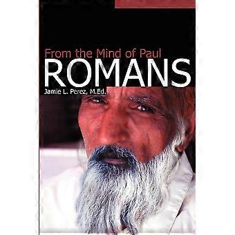 Romans From The Mind Of Paul - Jamie L. Perez - Paperback - en Book