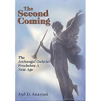 The Second Coming The Archangel Gabriel Proclaims A New Age - Joel D. Anastasi - Hardcover - en Book