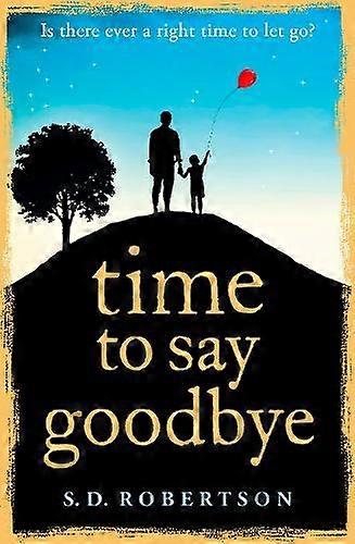 Time To Say Goodbye - S.D. Robertson