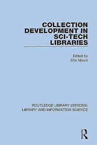 Collection Development in Sci Tech Libraries