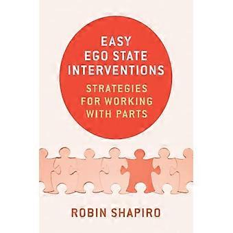 Easy Ego State Interventions Strategies for Working With Parts