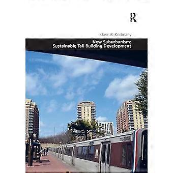 New Suburbanism Sustainable Tall Building Development