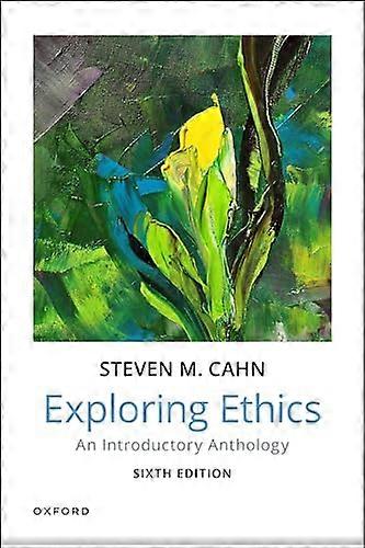 Exploring Ethics: An Introductory Anthology