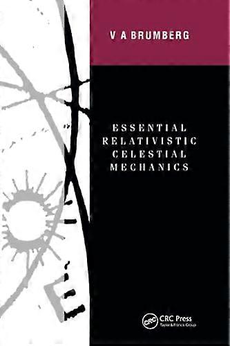 Essential Relativistic Celestial Mechanics