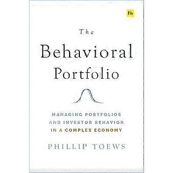 Behavioral Portfolio: Portfoliomanagement und Anlegerverhalten in einer komplexen Wirtschaft