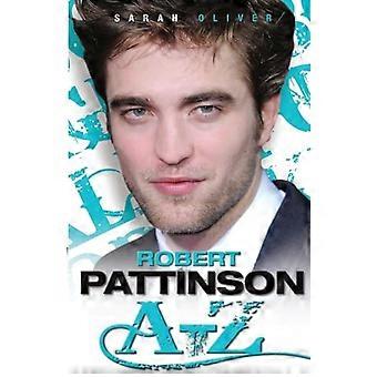 Robert Pattinson A-Z