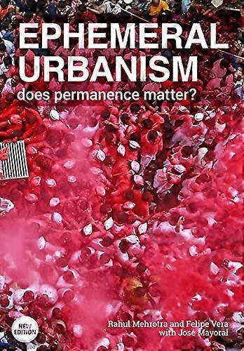 Ephemeral Urbanism Does permanence matter? 2020